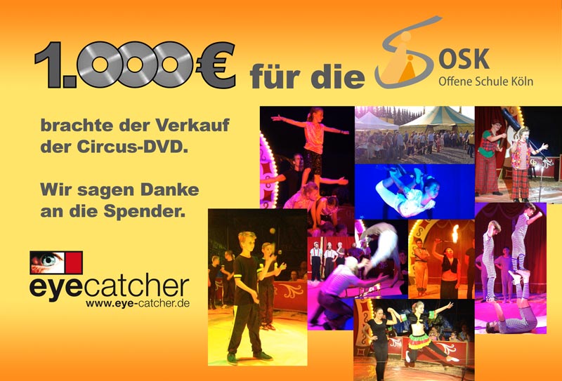 DVD-Coverbild: 1000€ Euro für die Offene Schule Köln OSK brachte der Verkauf der Circus-DVD. Wir sagen Danke an die Spender. eyecatcher Logo, Circus Rondel Logo, 9 Standbilder von Kindern als Zirkusartisten